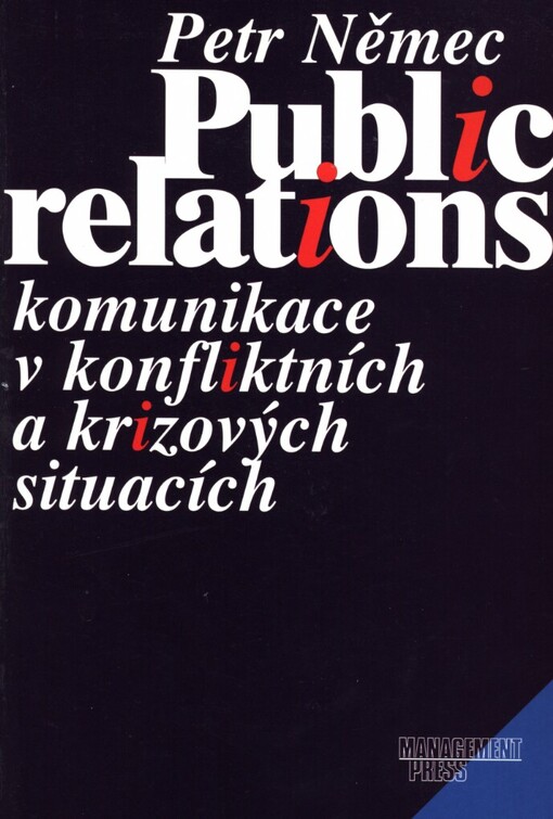 Public relations: komunikace v konfliktních a krizových situacích