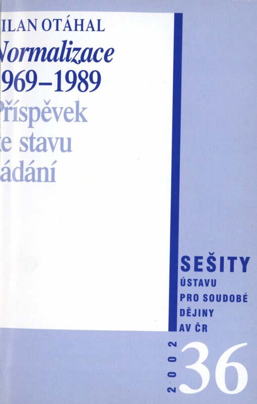 Normalizace 1969-1989: příspěvek ke stavu bádání