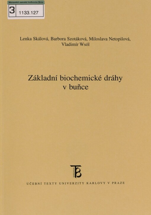 Základní biochemické dráhy v buňce: pracovní sešit k přednáškám z obecné biochemie pro posluchače FaF UK