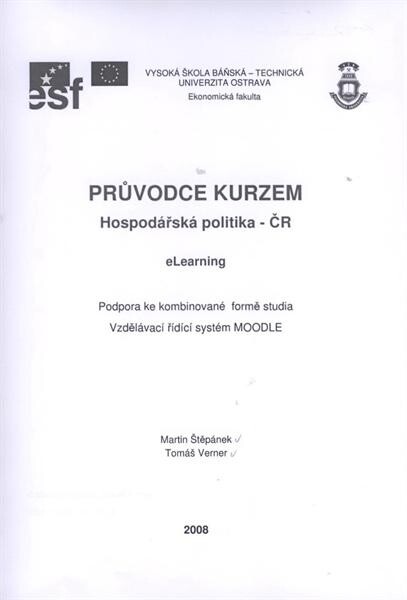 Průvodce kurzem Hospodářská politika - ČR : eLearning : podpora ke kombinované formě studia : vzdělávací řídící systém MOODLE