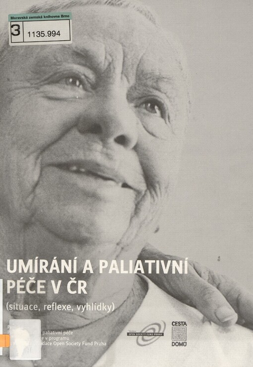 Umírání a paliativní péče v ČR: (situace, reflexe, vyhlídky)