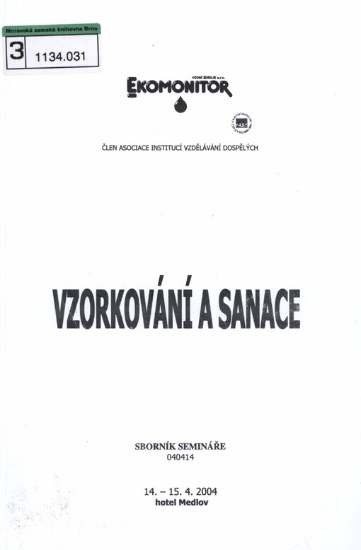 Vzorkování a sanace: sborník semináře 040414 : 14.-15.4.2004, hotel Medlov