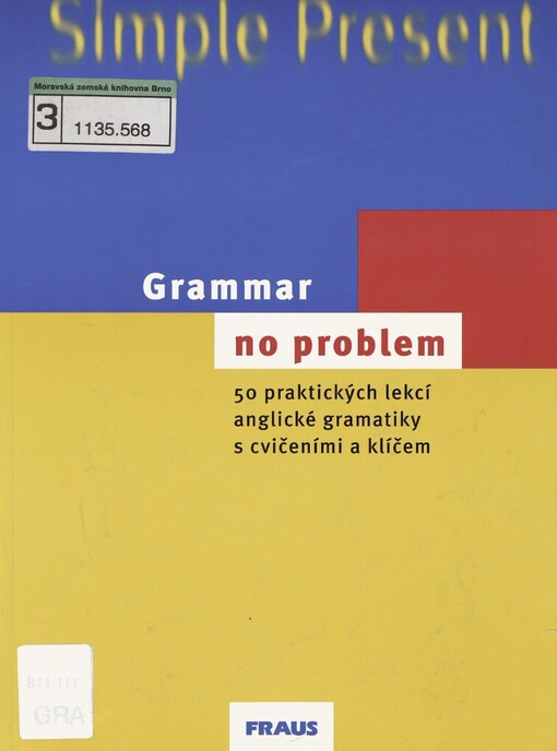 Grammar no problem: 50 praktických lekcí anglické gramatiky s cvičeními a klíčem