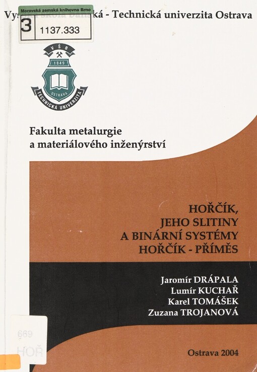 Hořčík, jeho slitiny a binární systémy hořčík - příměs =: Magnesium, its alloya and Mg-admixture binary systems