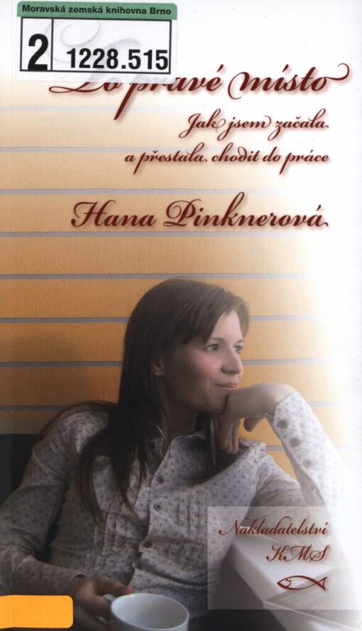 To pravé místo: jak jsem začala a přestala chodit do práce