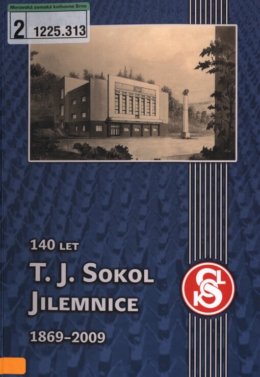 140 let Tělocvičné jednoty Sokol Jilemnice: 1869-2009