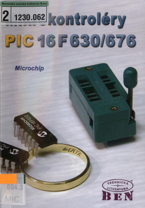 Mikrokontroléry PIC16F630/676: český datasheet pro PIC16F630 a PIC16F676 : volný překlad originální dokumentace firmy MICROCHIP