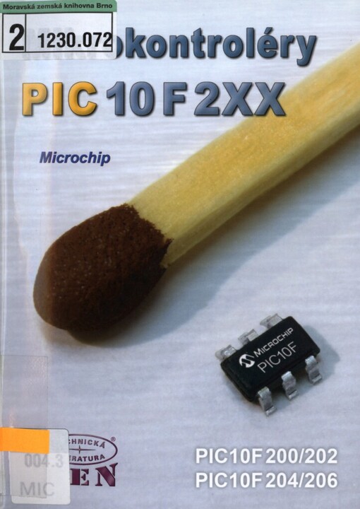 Mikrokontroléry PIC10F2XX: český datasheet pro PIC10F200/202/204/206 : volný překlad originální dokumentace firmy MICROCHIP