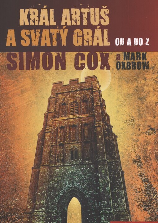 Král Artuš a Svatý grál od A do Z