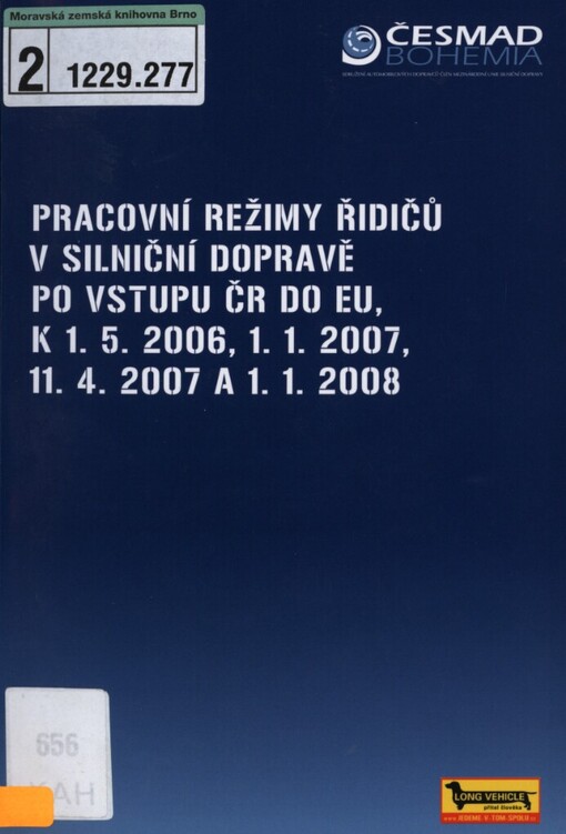 Pracovní režimy řidičů v silniční dopravě po vstupu ČR do EU, k 1.5.2006, 1.1.2007, 11.4.2007 a 1.1.2008