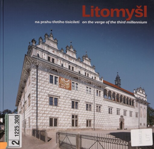 Litomyšl: na prahu třetího tisíciletí = on the verge of the third millennium