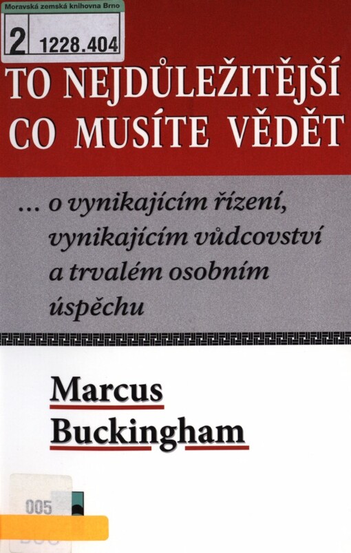 To nejdůležitější, co musíte vědět: --o vynikajícím řízení, vynikajícícm vůdcovství a trvalém osobním úspěchu