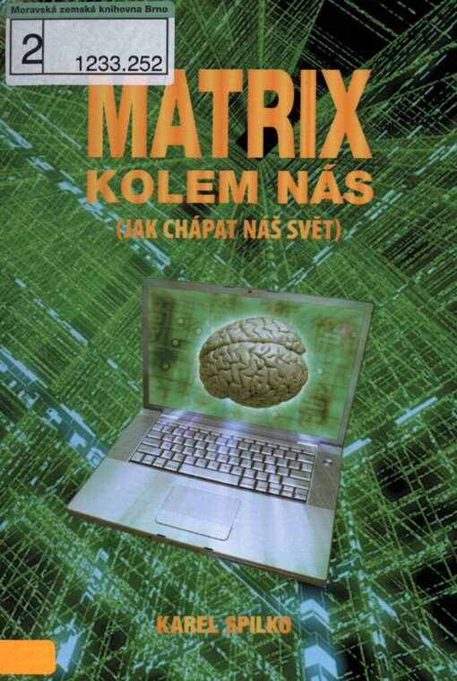 Matrix kolem nás: (jak chápat náš svět)