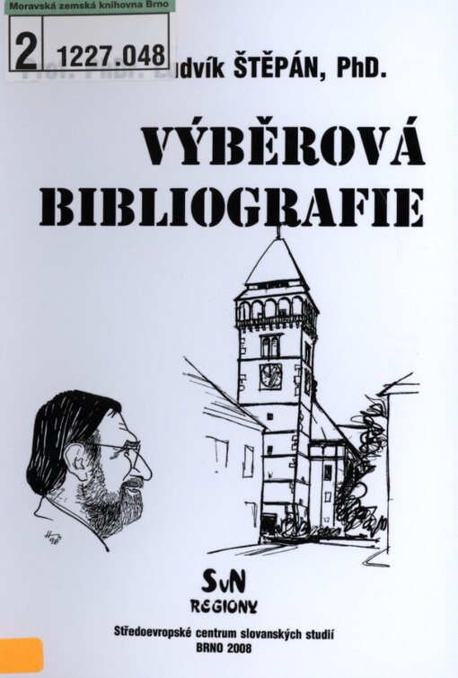 Výběrová bibliografie: Prof. PhDr. Ludvík Štěpán, PhD