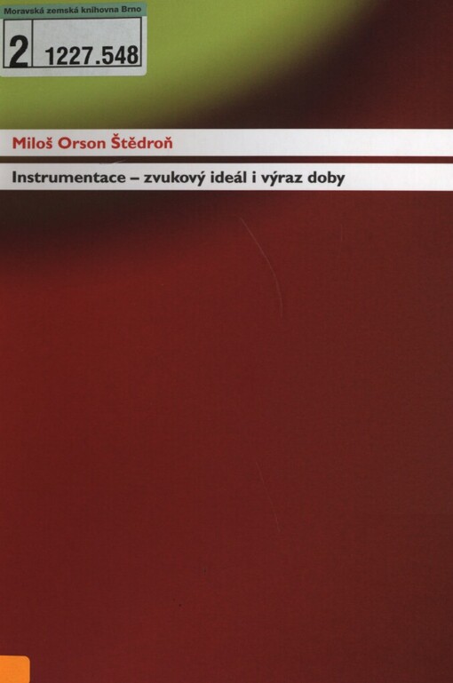 Instrumentace - zvukový ideál i výraz doby