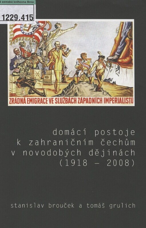 Domácí postoje k zahraničním Čechům v novodobých dějinách (1918-2008)