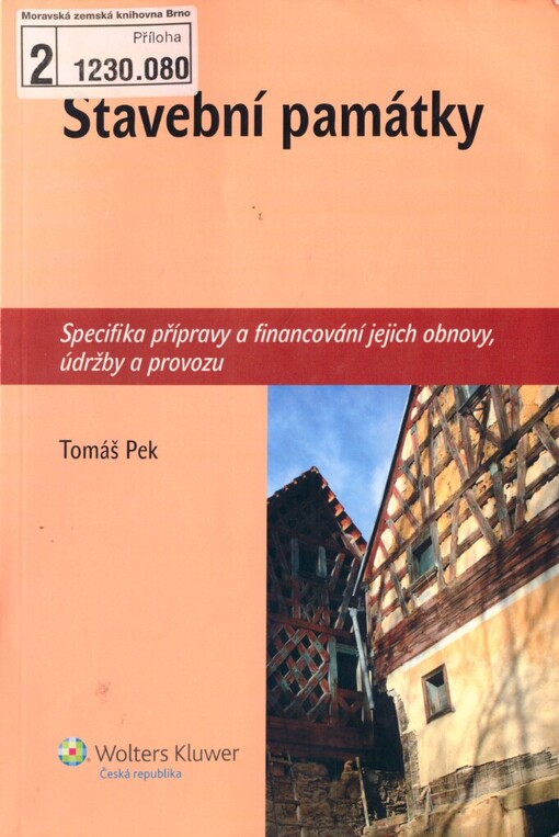 Stavební památky: specifika přípravy a financování jejich obnovy, údržby a provozu
