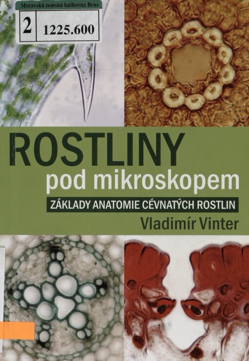 Rostliny pod mikroskopem: základy anatomie cévnatých rostlin, 2., dopl. vyd.