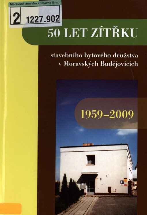 50 let Zítřku, stavebního bytového družstva v Moravských Budějovicích: 1959-2009