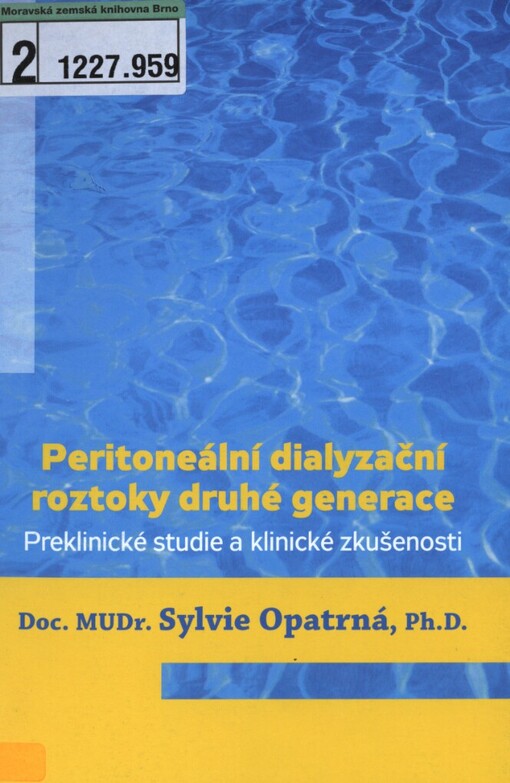 Peritoneální dialyzační roztoky druhé generace: preklinické studie a klinické zkušenosti