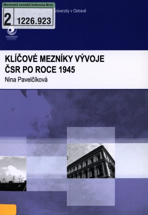 Klíčové mezníky vývoje ČSR po roce 1945
