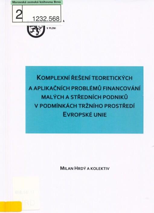 Komplexní řešení teoretických a aplikačních problémů financování malých a středních podniků v podmínkách tržního prostředí Evropské unie