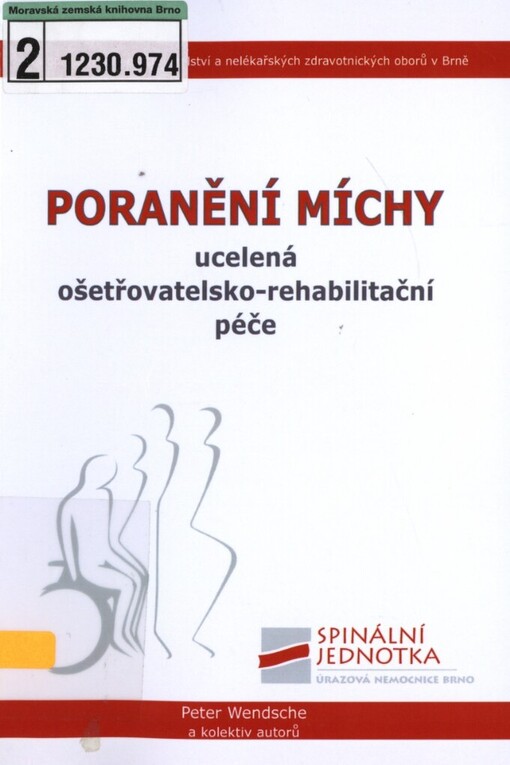 Poranění míchy: ucelená ošetřovatelsko-rehabilitační péče