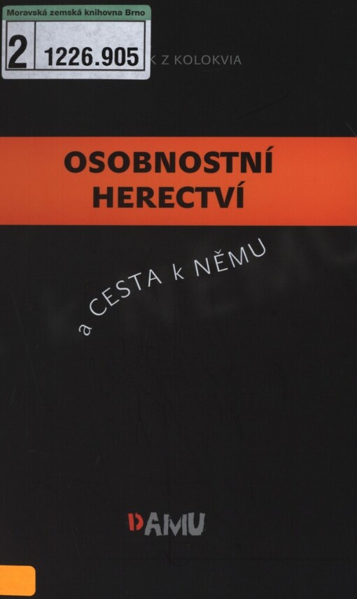 Osobnostní herectví a cesta k němu: sborník z kolokvia