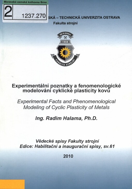 Experimentální poznatky a fenomenologické modelování cyklické plasticity kovů: teze habilitační práce