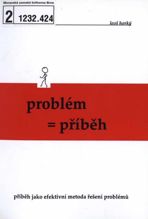 Problém = příběh: příběh jako efektivní metoda řešení problémů