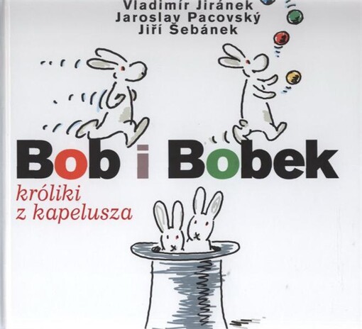 Bob i Bobek : króliki z kapelusza