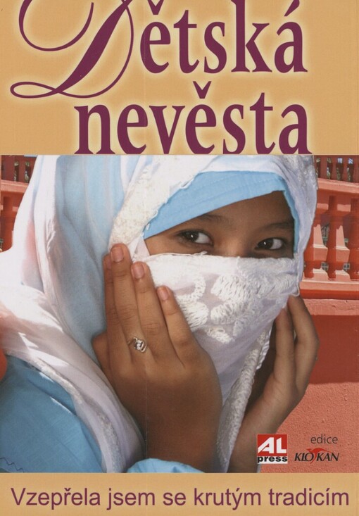 Dětská nevěsta: vzepřela jsem se krutým tradicím, Vyd. 1.