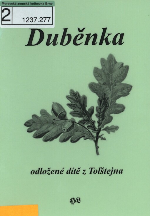 Duběnka, odložené dítě z Tolštejna