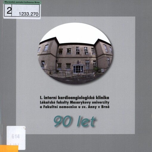 I. interní kardioangiologická klinika Lékařské fakulty Masarykovy univerzity a Fakultní nemocnice u sv. Anny v Brně: 90 let