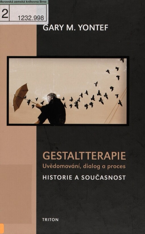 Gestaltterapie: uvědomování, dialog a proces : historie a současnost