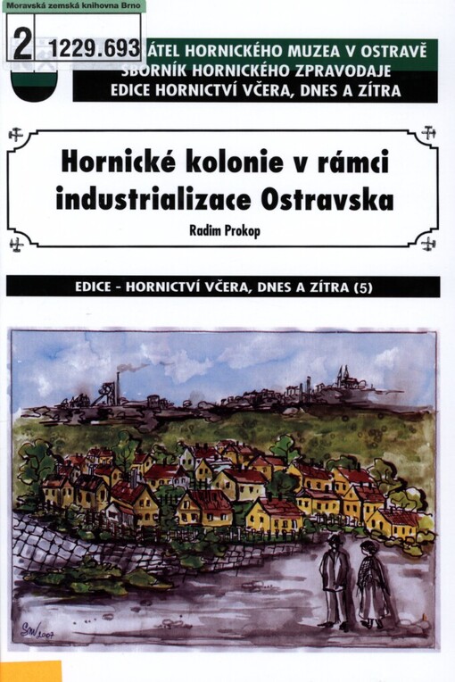 Hornické kolonie v rámci industrializace Ostravska: vstupní pojednání