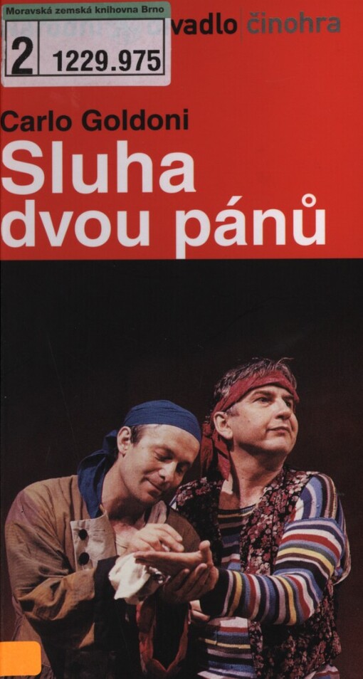 Carlo Goldoni, Sluha dvou pánů: komedie o dvou částech : první představení 30.6.1994 v Národním divadle, premiéra 22. září 1994 v Národním divadle
