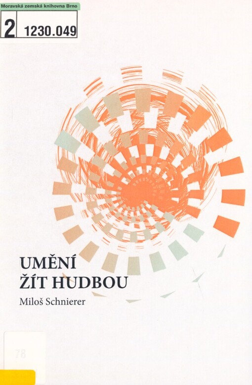 Umění žít hudbou: vybrané studie a úvahy z hudební publicistiky 1968-2008
