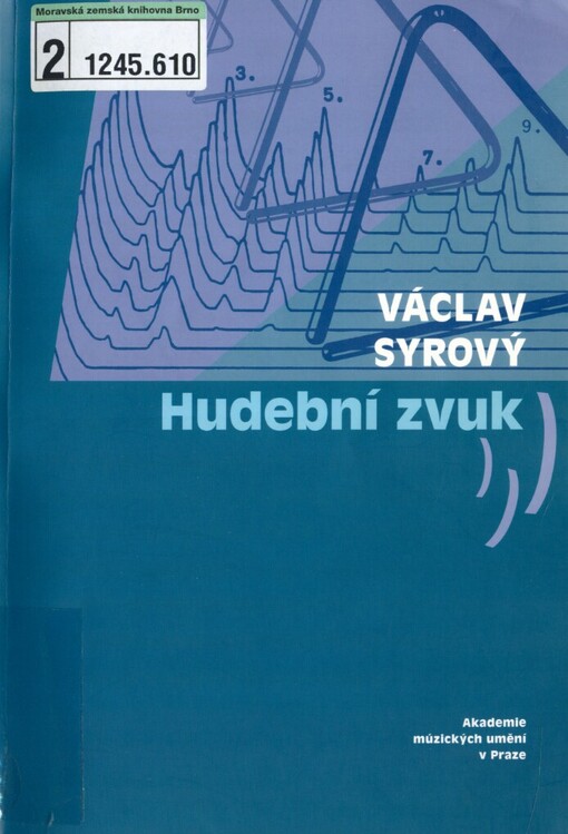 Hudební zvuk: příspěvek k teorii zvukové tvorby