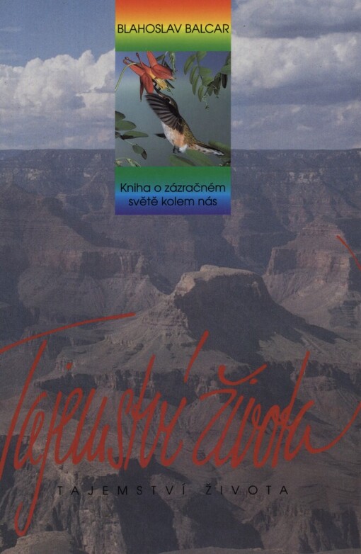 Tajemství života: kniha o zázračném světě kolem nás