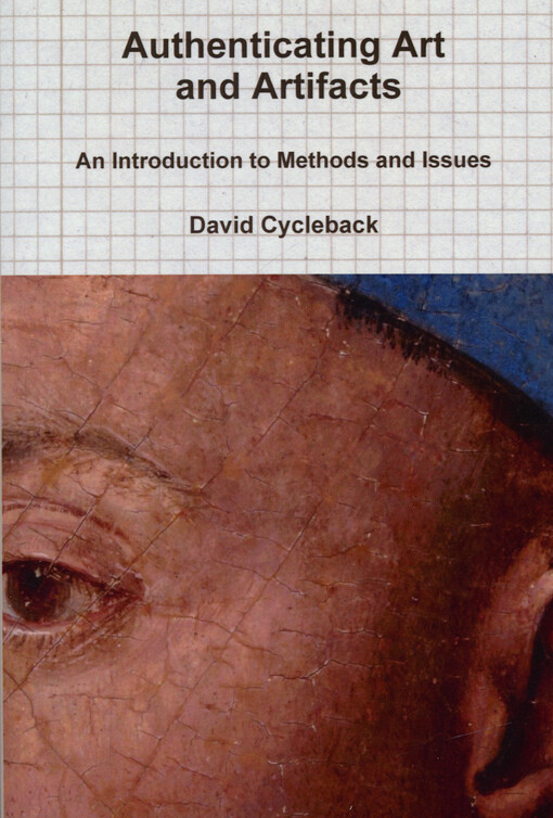Authenticating art and artifacts : an introduction to methods and issues