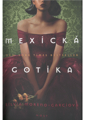 Mexická gotika  (odkaz v elektronickém katalogu)