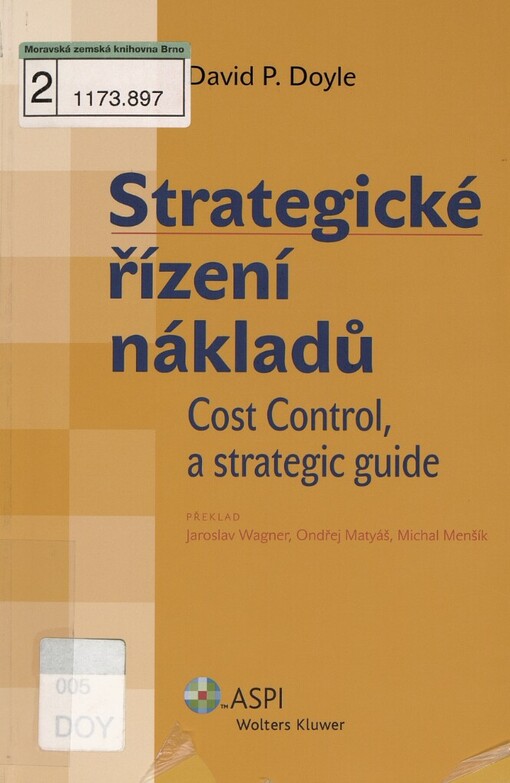 Strategické řízení nákladů =: Cost Control - a strategic guide