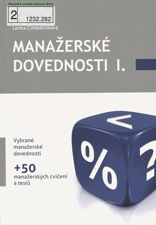 Manažerské dovednosti I: vybrané manažerské dovednosti + 50 manažerských cvičení a textů