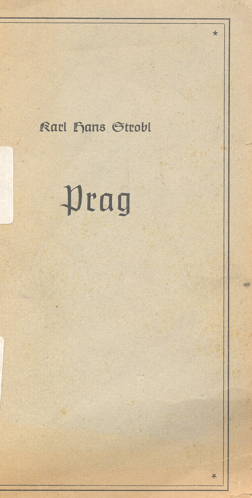 Prag : Schicksal, Gestalt und Seele einer Stadt