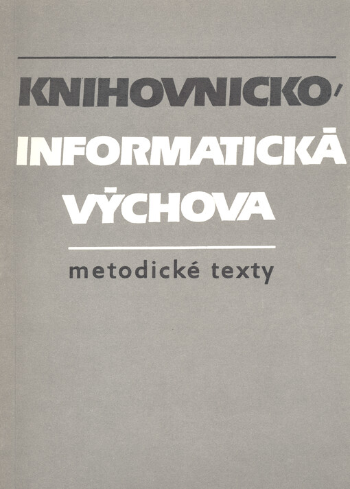 Knihovnicko-informatická výchova. Metodické texty.