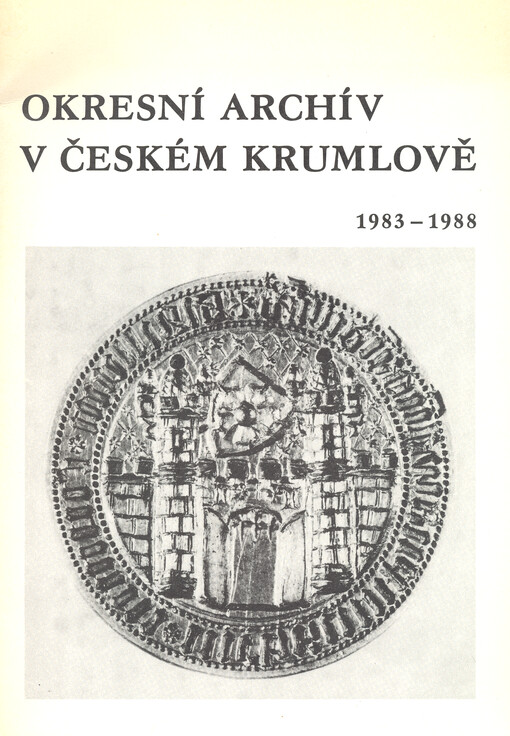 Sborník Okresního archívu v Českém Krumlově 1983-1988