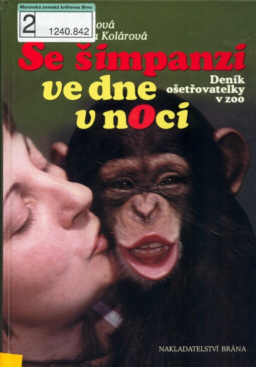 Se šimpanzi ve dne v noci: deník ošetřovatelky v zoo