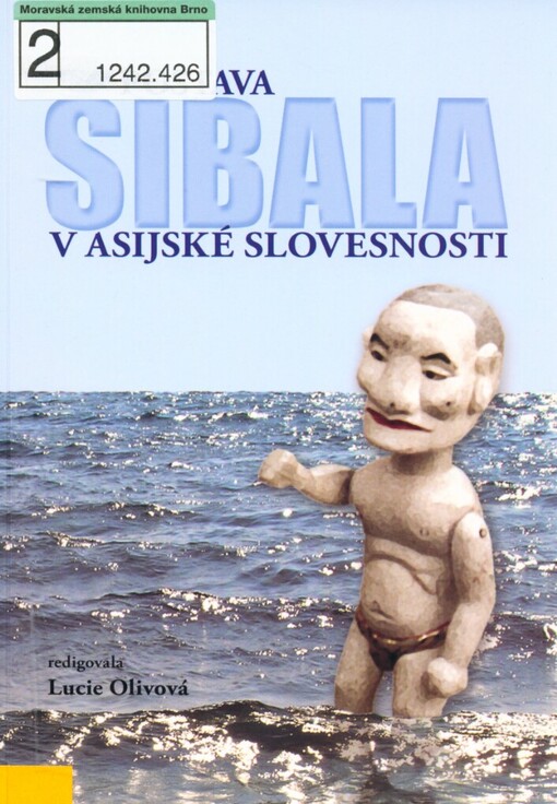 Postava šibala v asijské slovesnosti: příspěvky z 3. konference Kulturní antropologie východní Asie, proběhnuvší dne 29.3.2009 na katedře asijských studií, Filozofická fakulta Univerzity Palackého v Olomouci