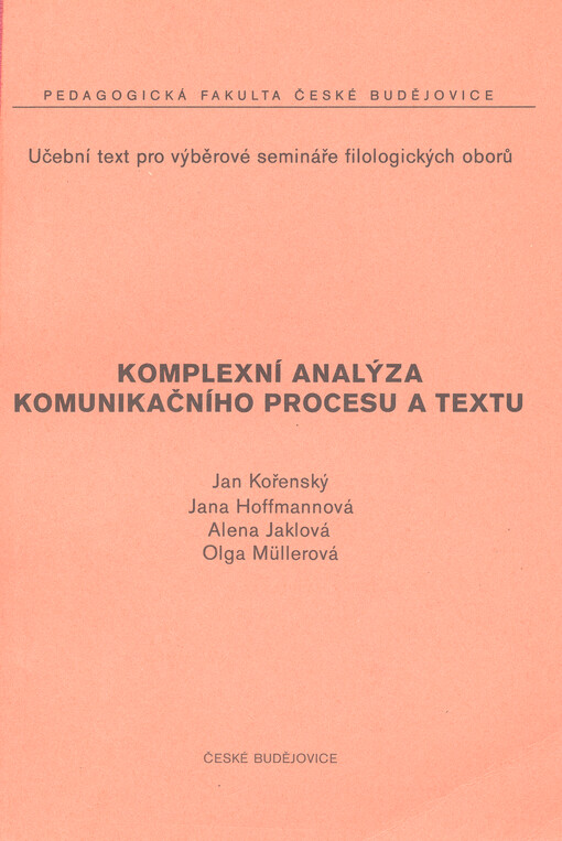 Komplexní analýza komunikačního procesu a textu : učební text pro výběrové semináře filologických oborů